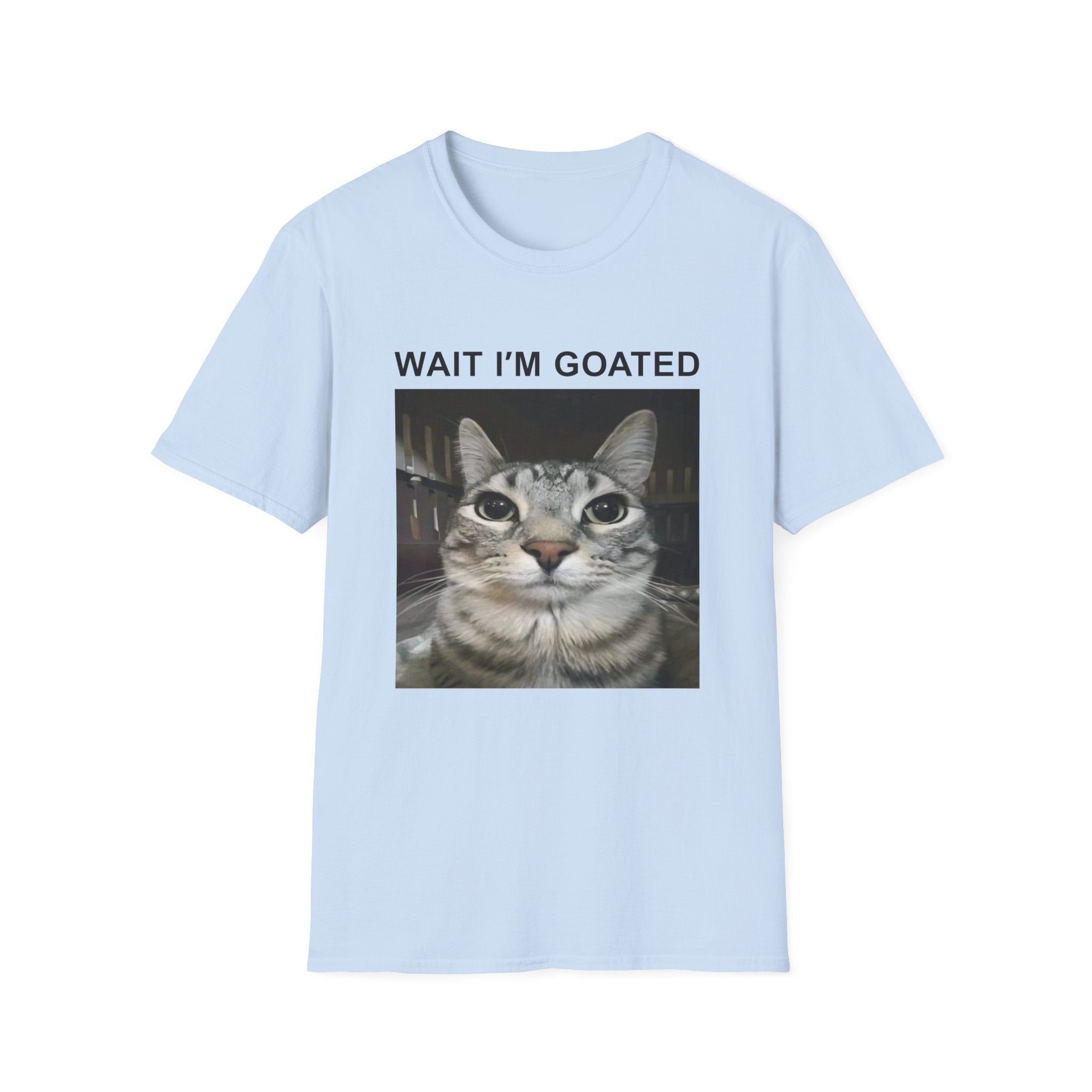 Wait I'm Goated Cat